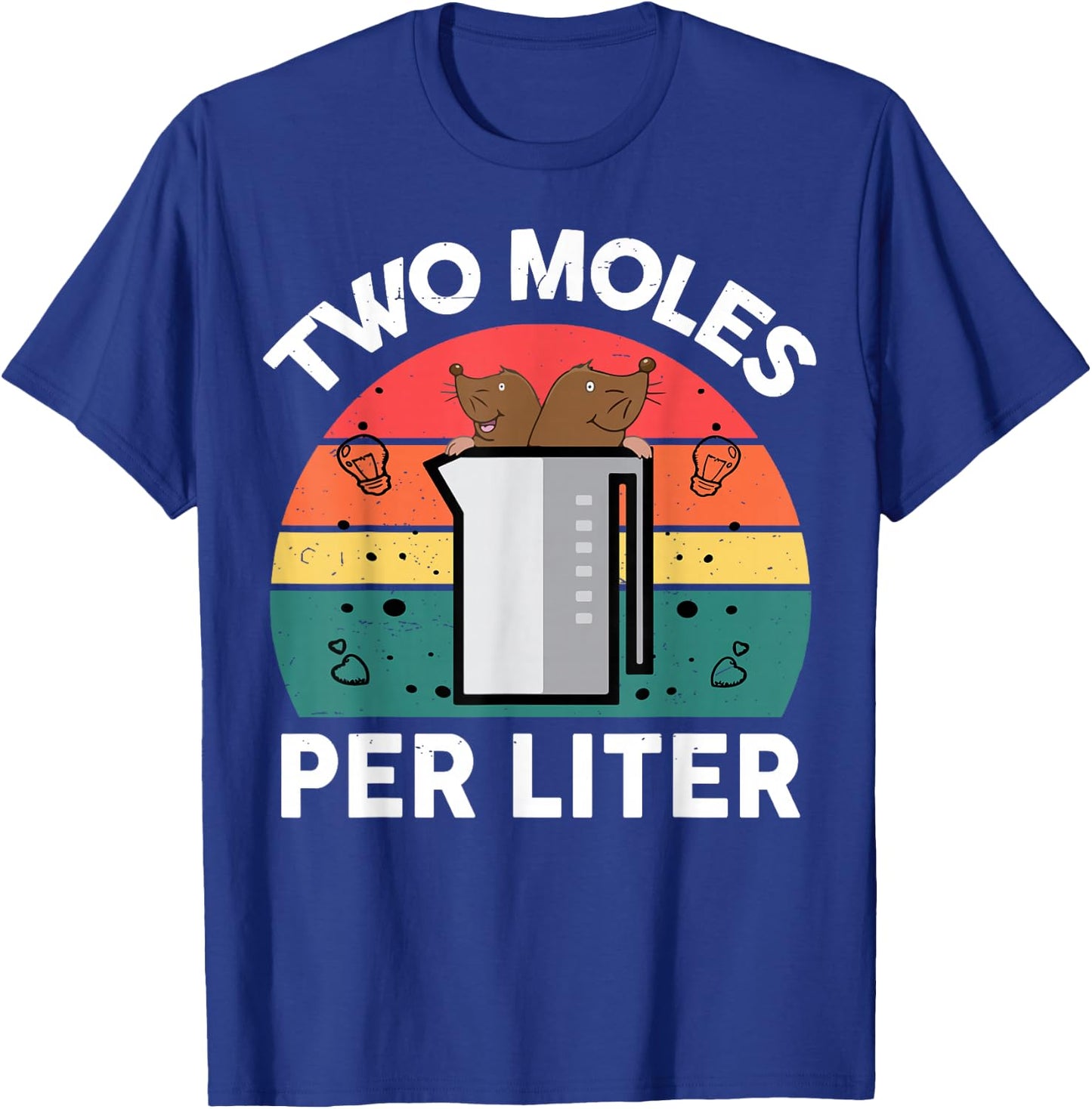 Funny Two Moles Per Liter Chemistry Shirt Science Teacher T-Shirt - T-Shirt | Royal