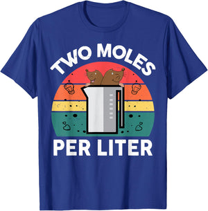 Funny Two Moles Per Liter Chemistry Shirt Science Teacher T-Shirt - T-Shirt | Royal