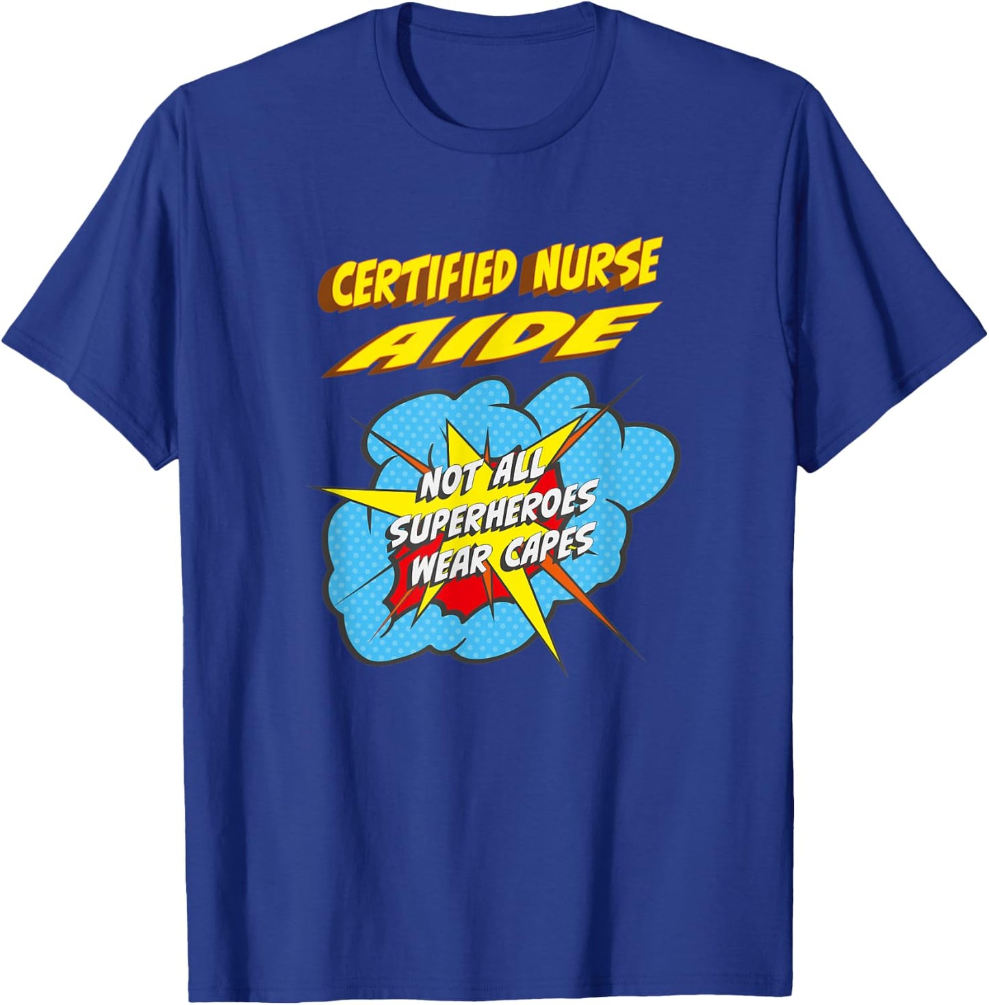 Certified Nurse Aide Funny Superhero Job T-Shirt - T-Shirt | Royal