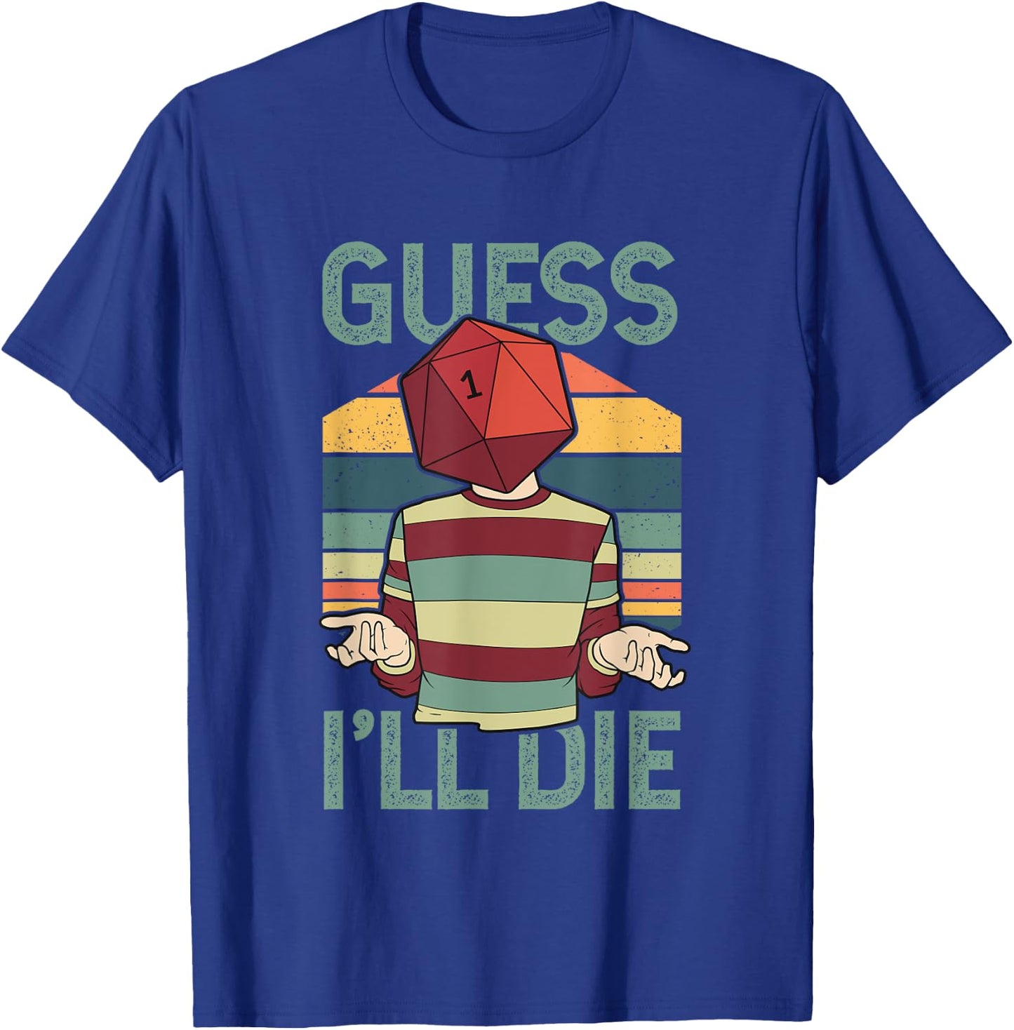 Funny Guess I'll Die Retro Sunset D20 Role Playing Game RPG T-Shirt - T-Shirt | Royal