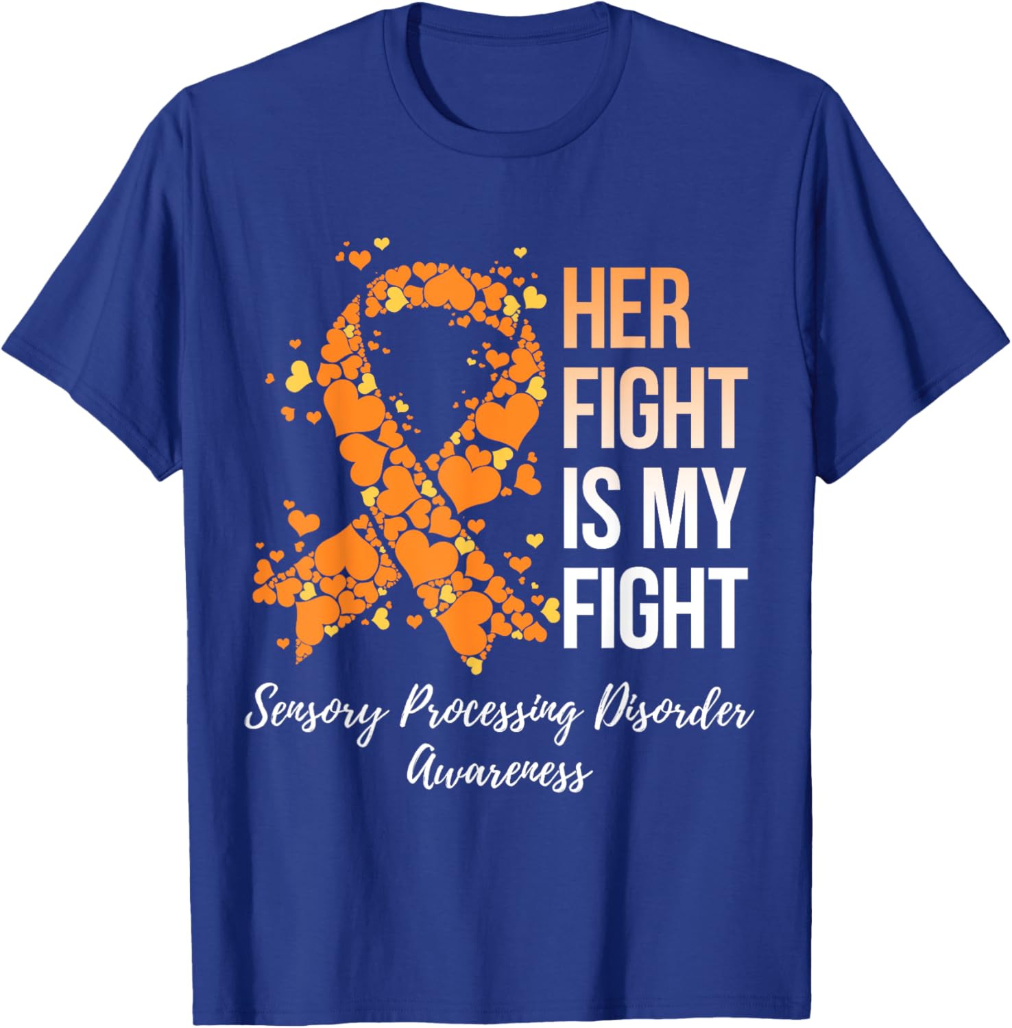 Her Fight My Fight Sensory Processing Disorder Awareness T-Shirt - T-Shirt | Royal