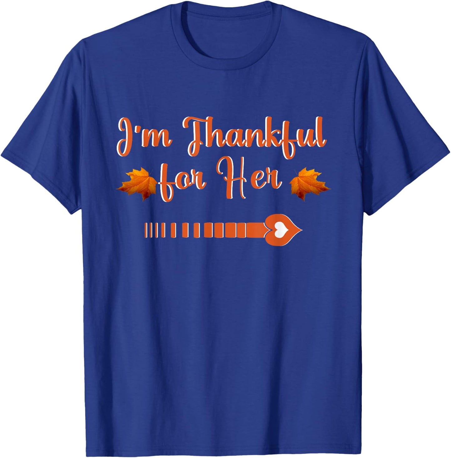 I'm Thankful Funny Matching Couples Thanksgiving T-Shirt - T-Shirt | Royal