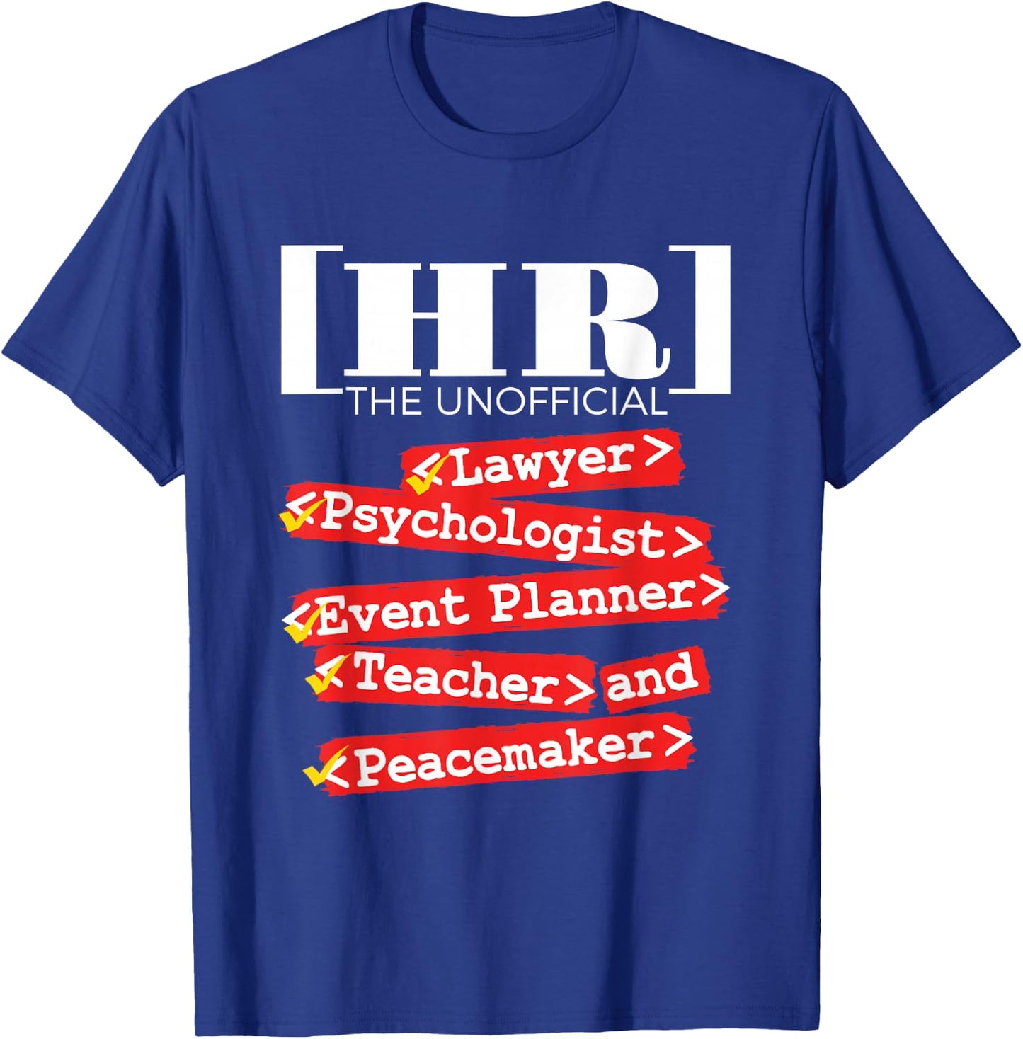 HR Unofficial Roles - Funny Human Resources T-Shirt - T-Shirt | Royal