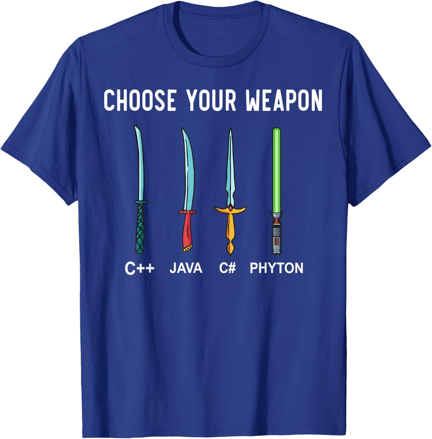 Python Choose Your Weapon - Programmer Coding T-Shirt - T-Shirt | Royal