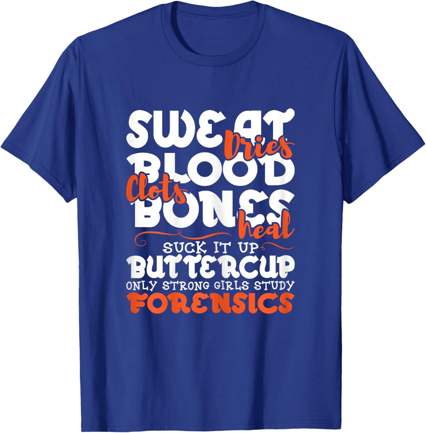 Strong Girls Study Forensics - Forensic Scientist Science T-Shirt - T-Shirt | Royal