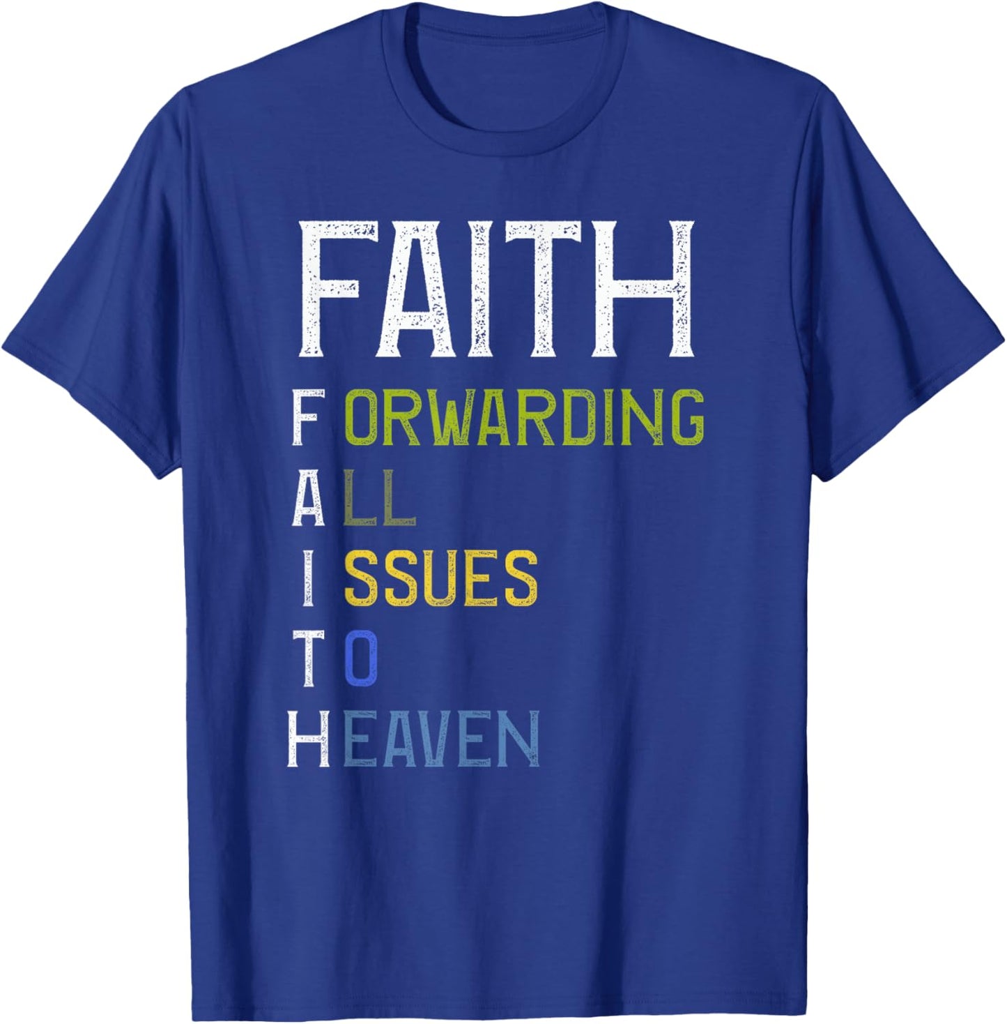 Faith - Forwarding all issues to Heaven - Bible Christian T-Shirt - T-Shirt | Royal