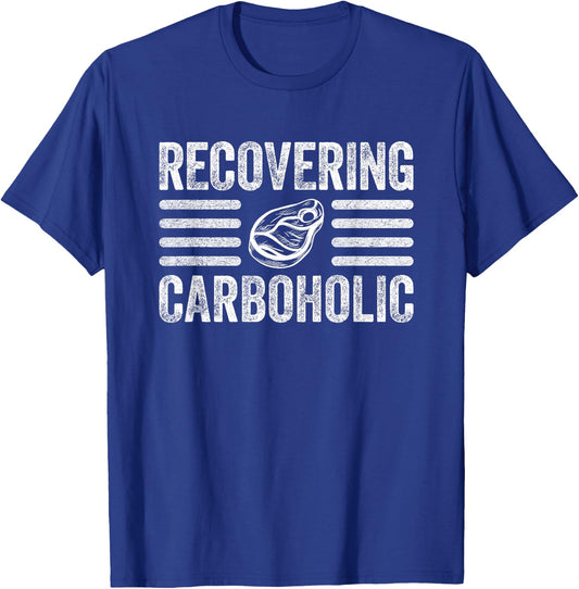 Recovering Carboholic Funny Meat Eater Carnivore T-Shirt - T-Shirt | Royal
