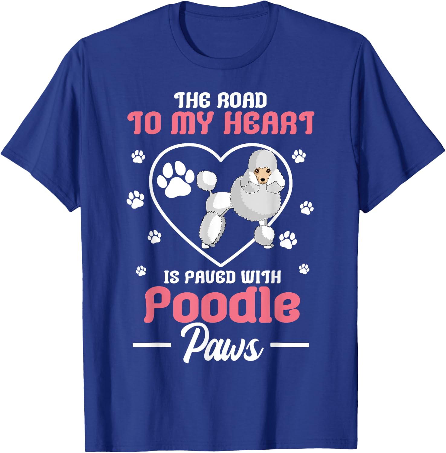 Poodle Paw Dog Owner Breeders Pet Water Retriever Lover T-Shirt - T-Shirt | Royal