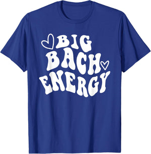 Big Bach Energy, It's About Damn Time, Bachelorette Party T-Shirt - T-Shirt | Royal