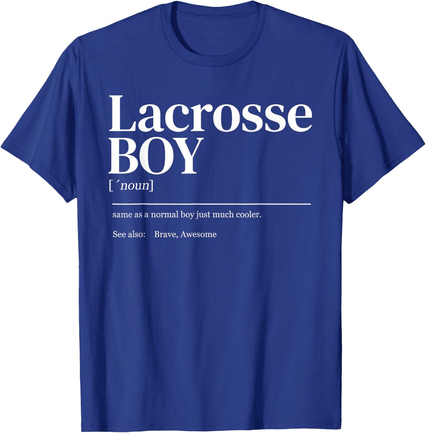 Funny Lacrosse quote definition men youth boy T-Shirt - T-Shirt | Royal