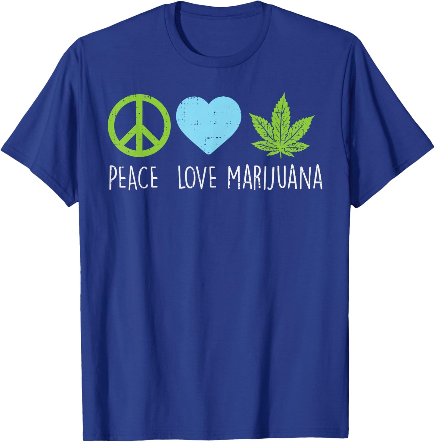 Peace Love Marijuana Hippie Weed Cannabis 420 Stoner Gift T-Shirt - T-Shirt | Royal