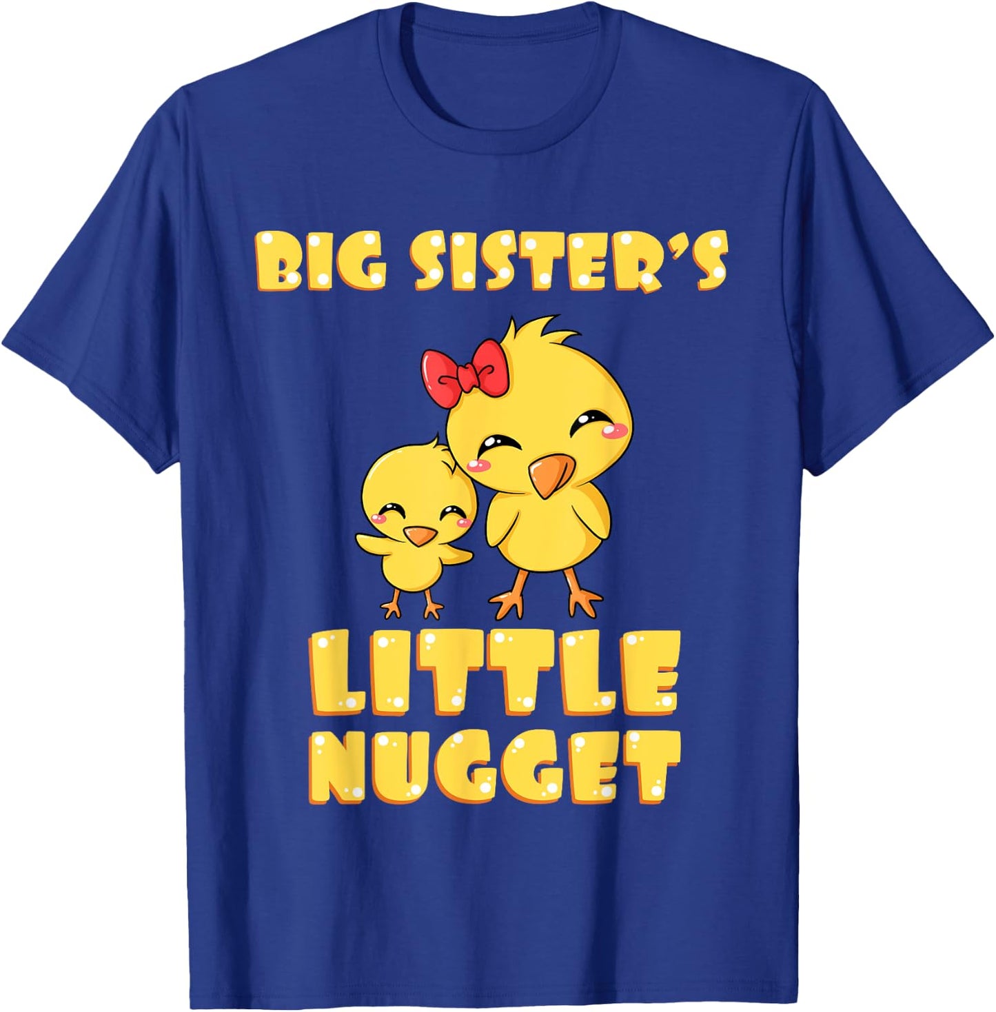 Big Sister's Little Nugget Chicken Lover Sibling Nuggies Sis T-Shirt - T-Shirt | Royal