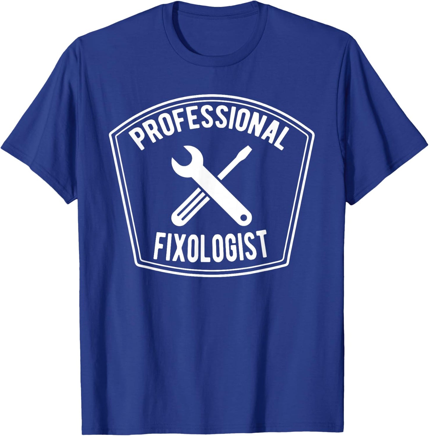 Handyman T Shirt Professional Fixologist T-Shirt - T-Shirt | Royal