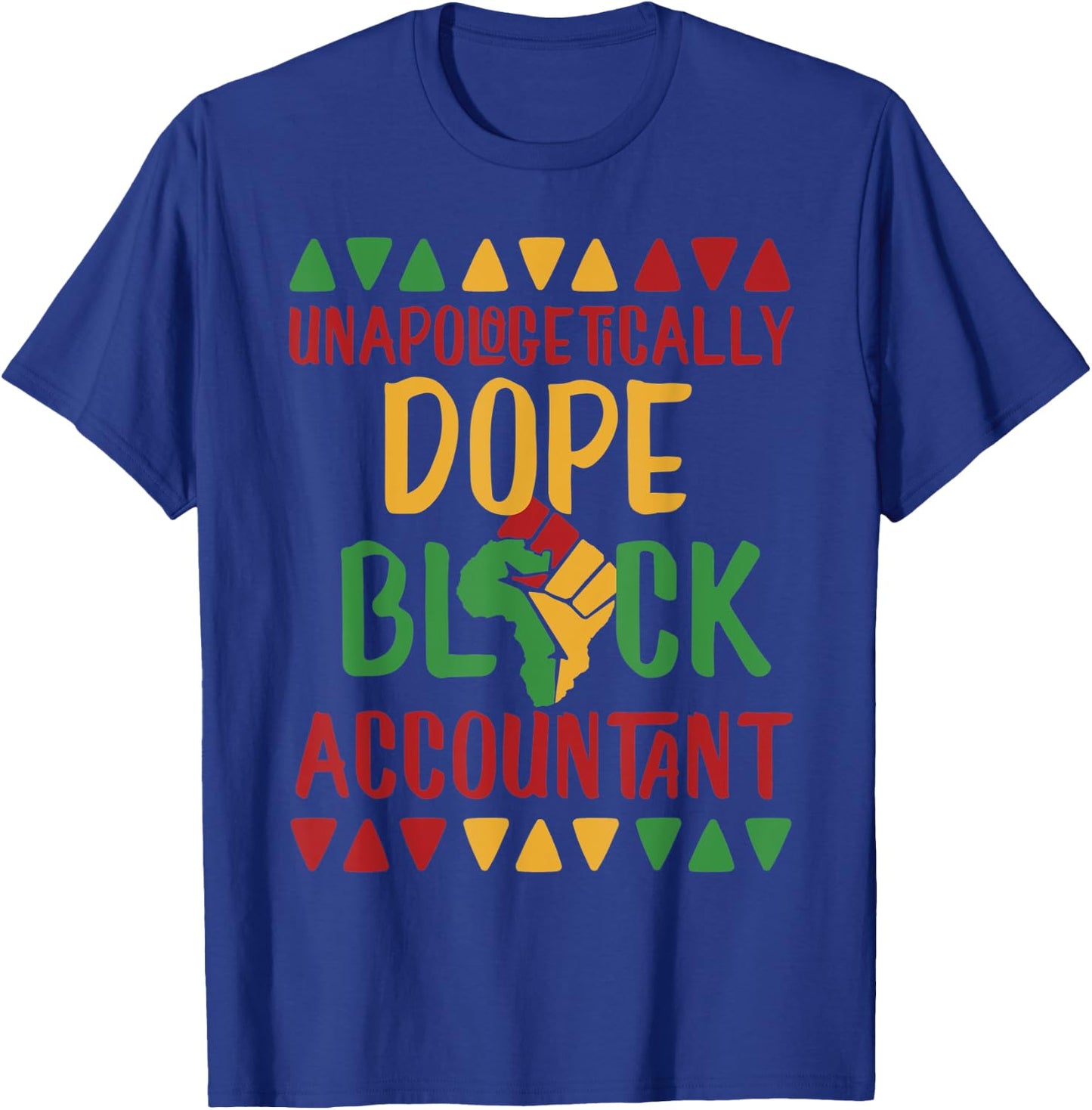 Unapologetically Dope Black Accountant T-Shirt - T-Shirt | Royal