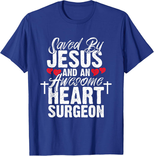 Saved By Jesus Heart Surgeon Open Heart Surgery T-Shirt - T-Shirt | Royal