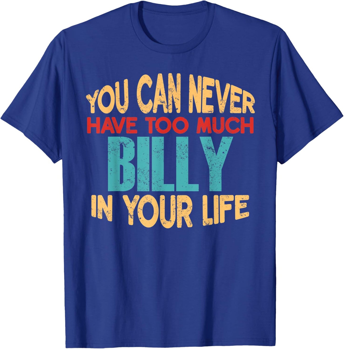 Funny Billy Personalized First Name Joke Item T-Shirt - T-Shirt | Royal
