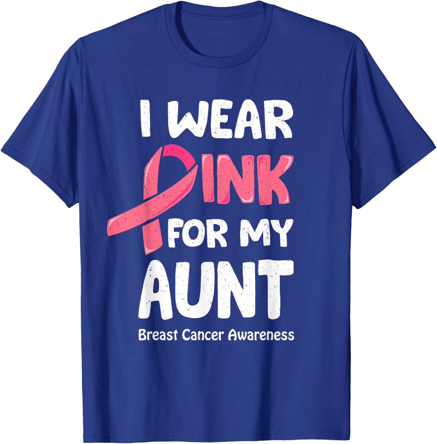 I Wear Pink For My Aunt Shirt, Breast Cancer Aunt T-Shirt - T-Shirt | Royal