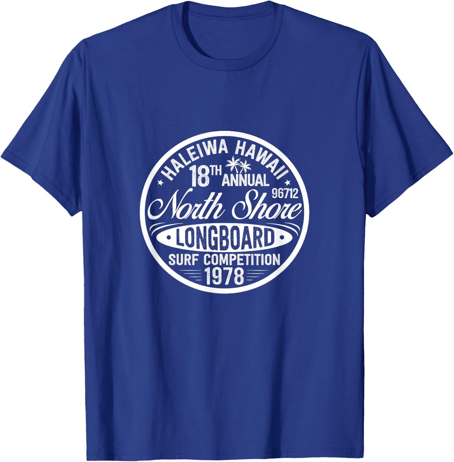 Haleiwa Hawaii Longboard Surf Competition Surfer Hawaiian T-Shirt - T-Shirt | Royal