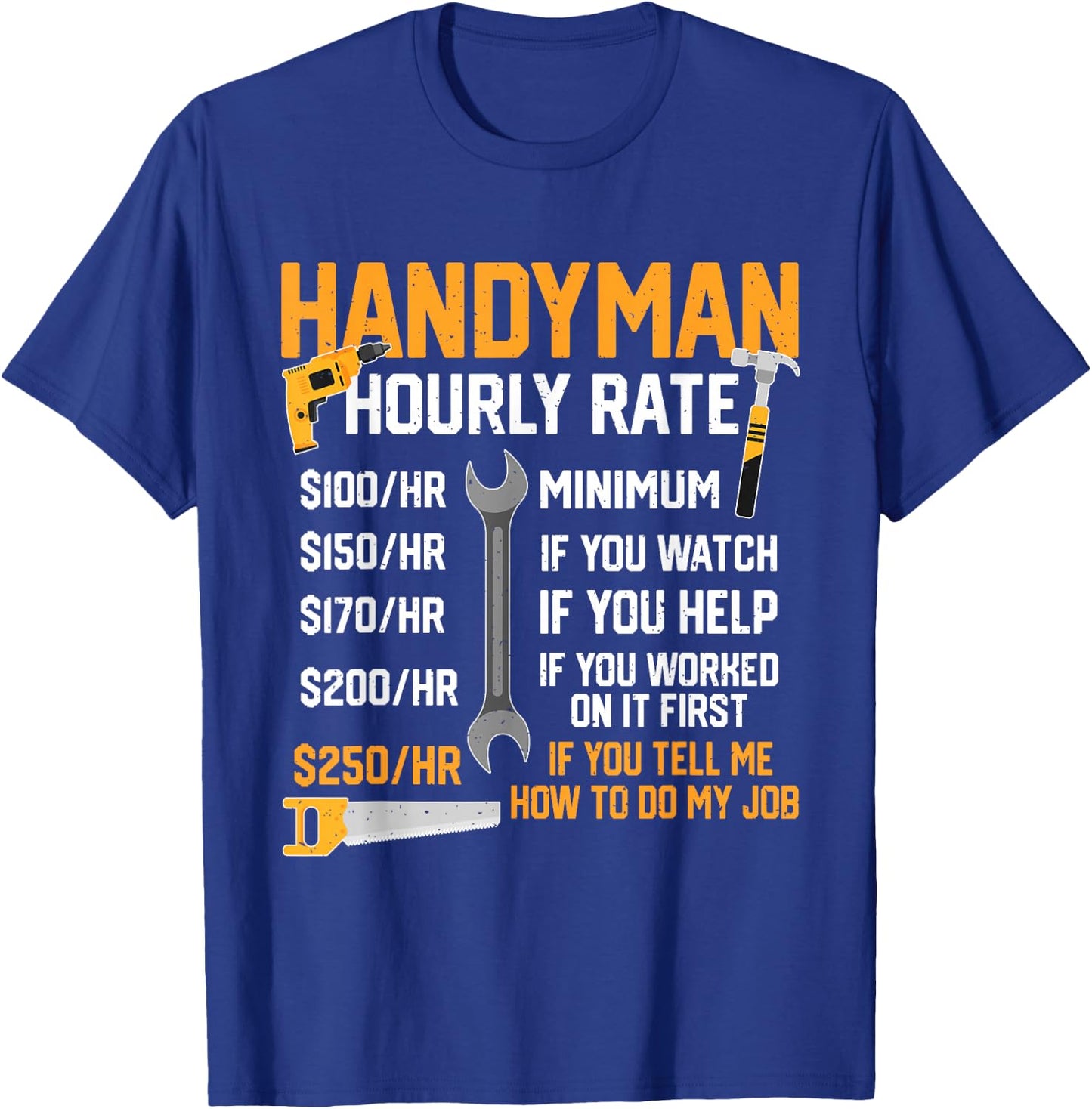 Handyman Rates Per Hour Handyman Hourly Rate Funny Mechanic T-Shirt - T-Shirt | Royal