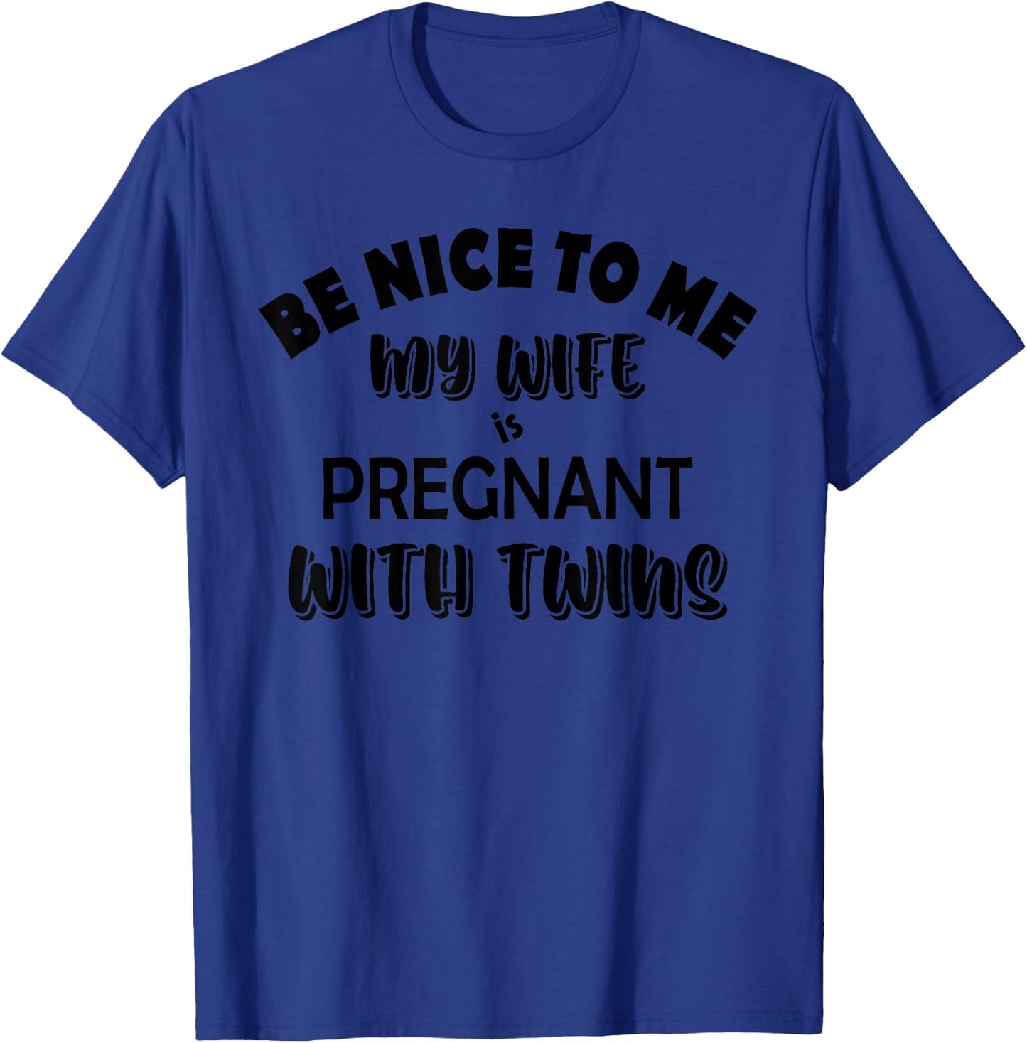 Funny Dad Pregnant Wife Twins T-Shirt - T-Shirt | Royal