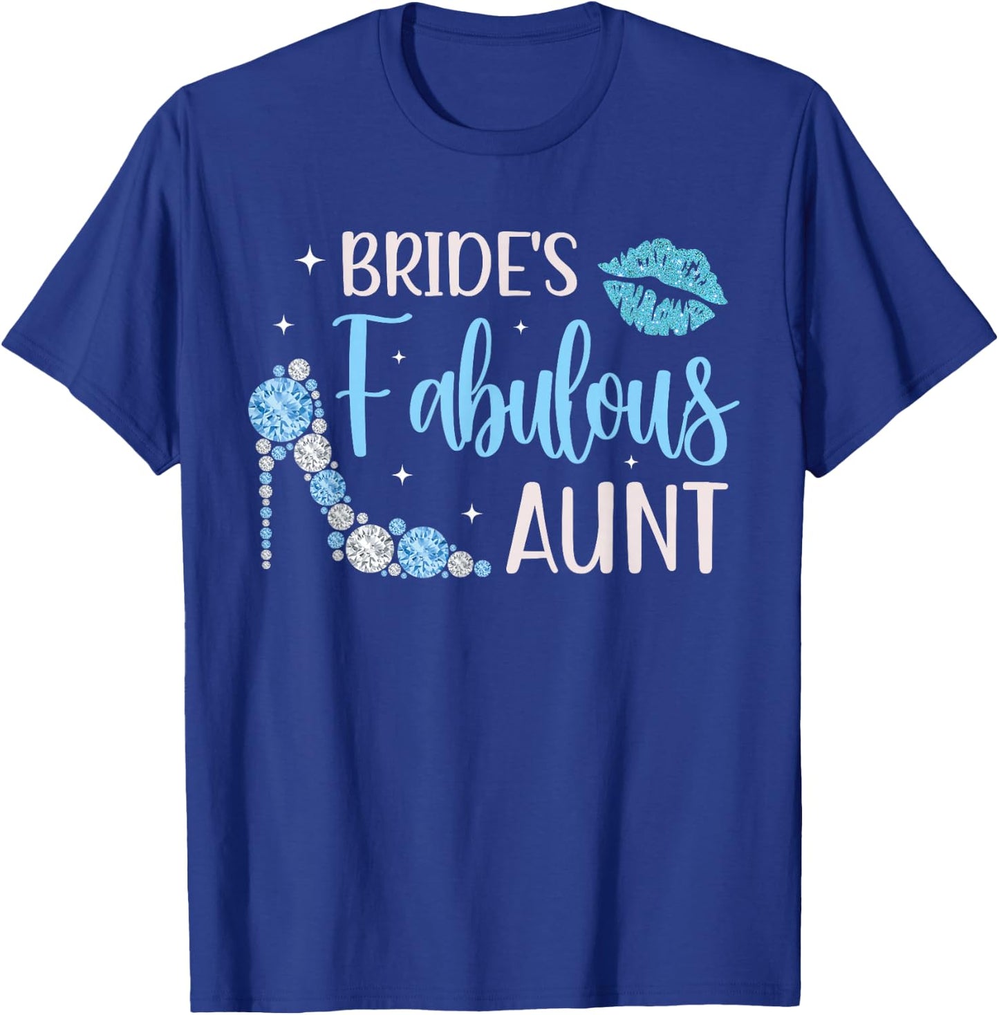Fabulous Bride's Aunt Of The Bride Aunt T-Shirt - T-Shirt | Royal
