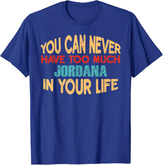 Funny Jordana Personalized First Name Joke Item T-Shirt - T-Shirt | Royal