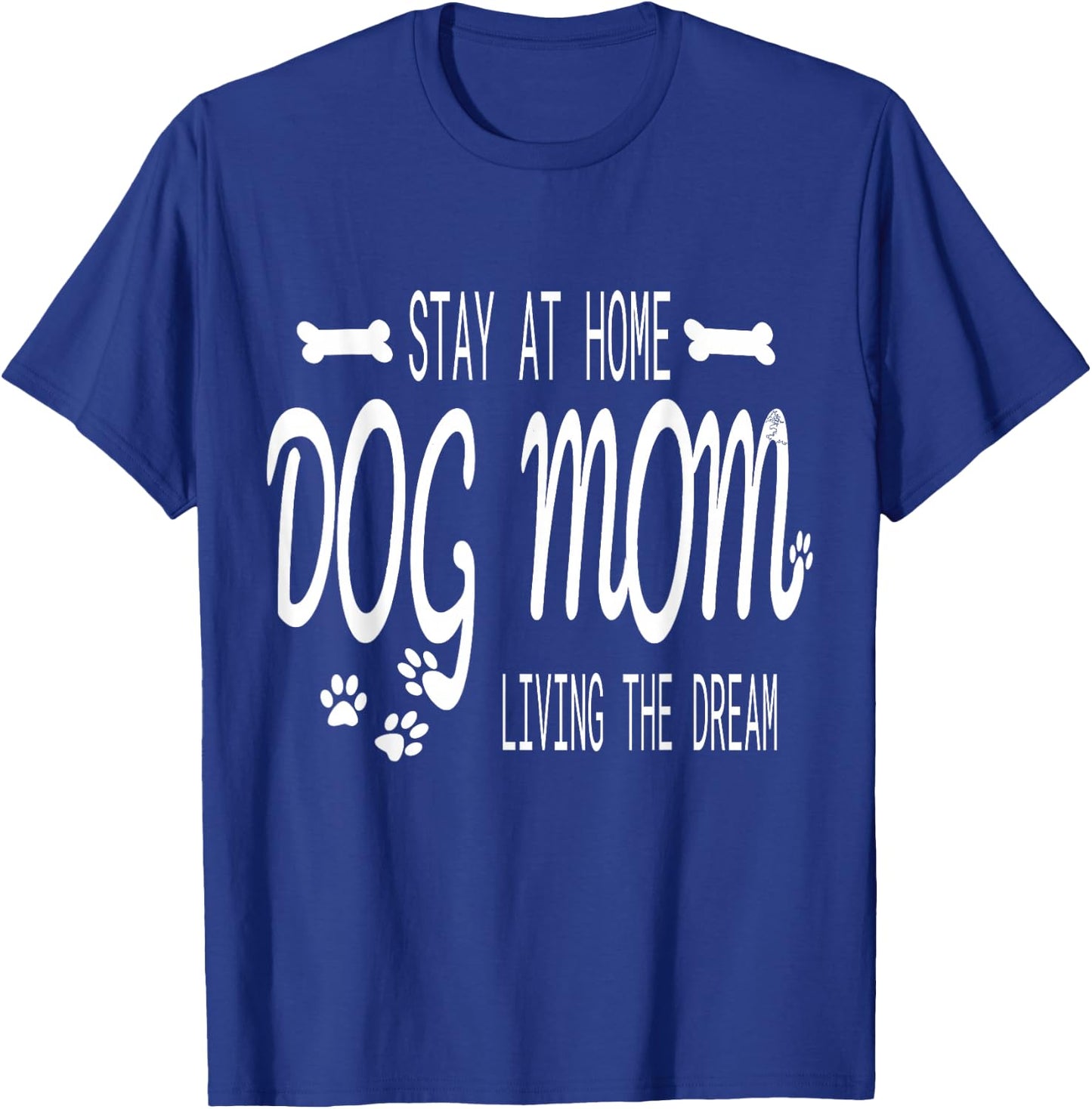Stay At Home Dog Mom Gifts Paw Print Letters T-Shirt - T-Shirt | Royal