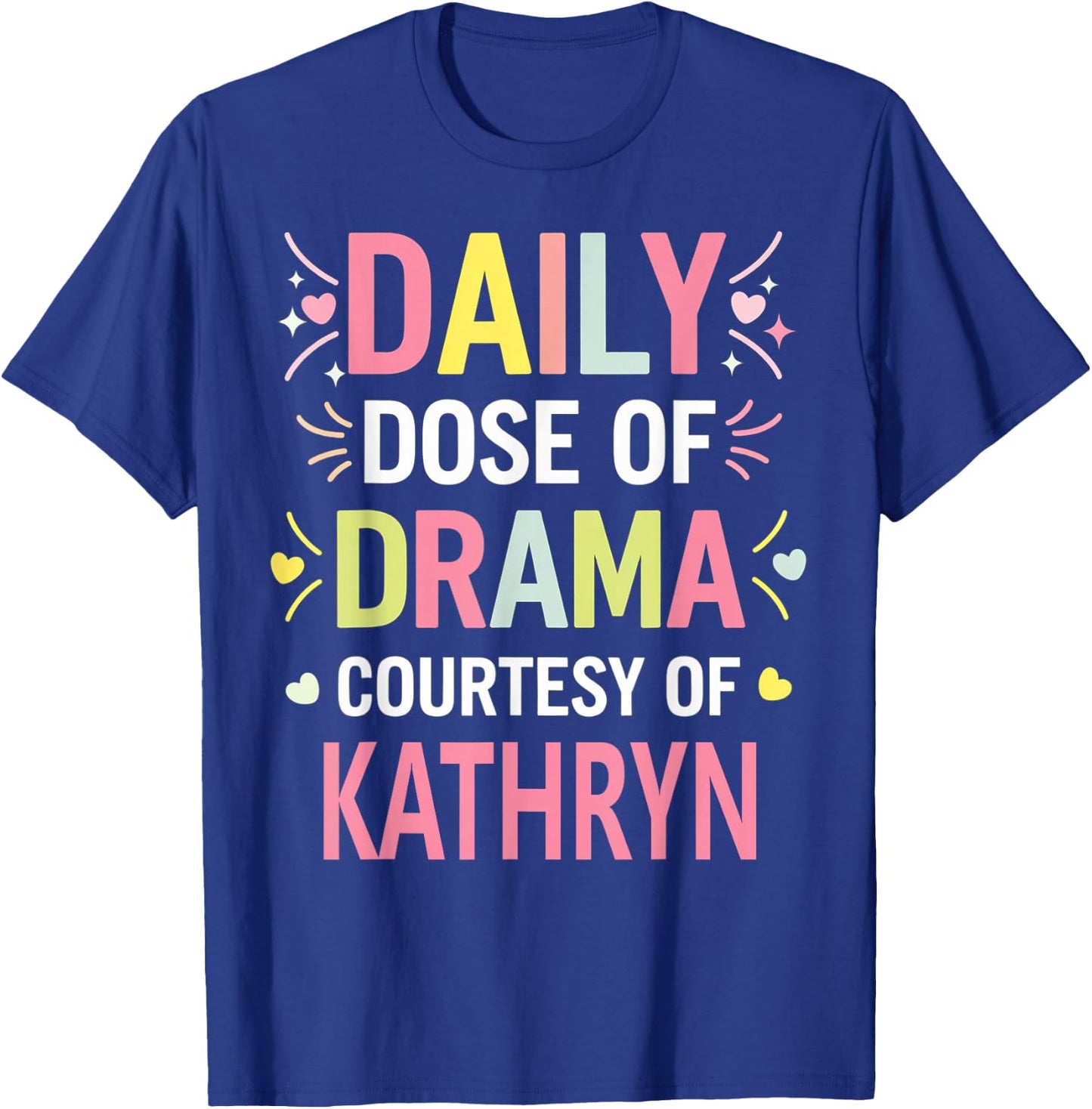 KATHRYN Personalized Name Funny Cute Custom KATHRYN Name T-Shirt - T-Shirt | Royal