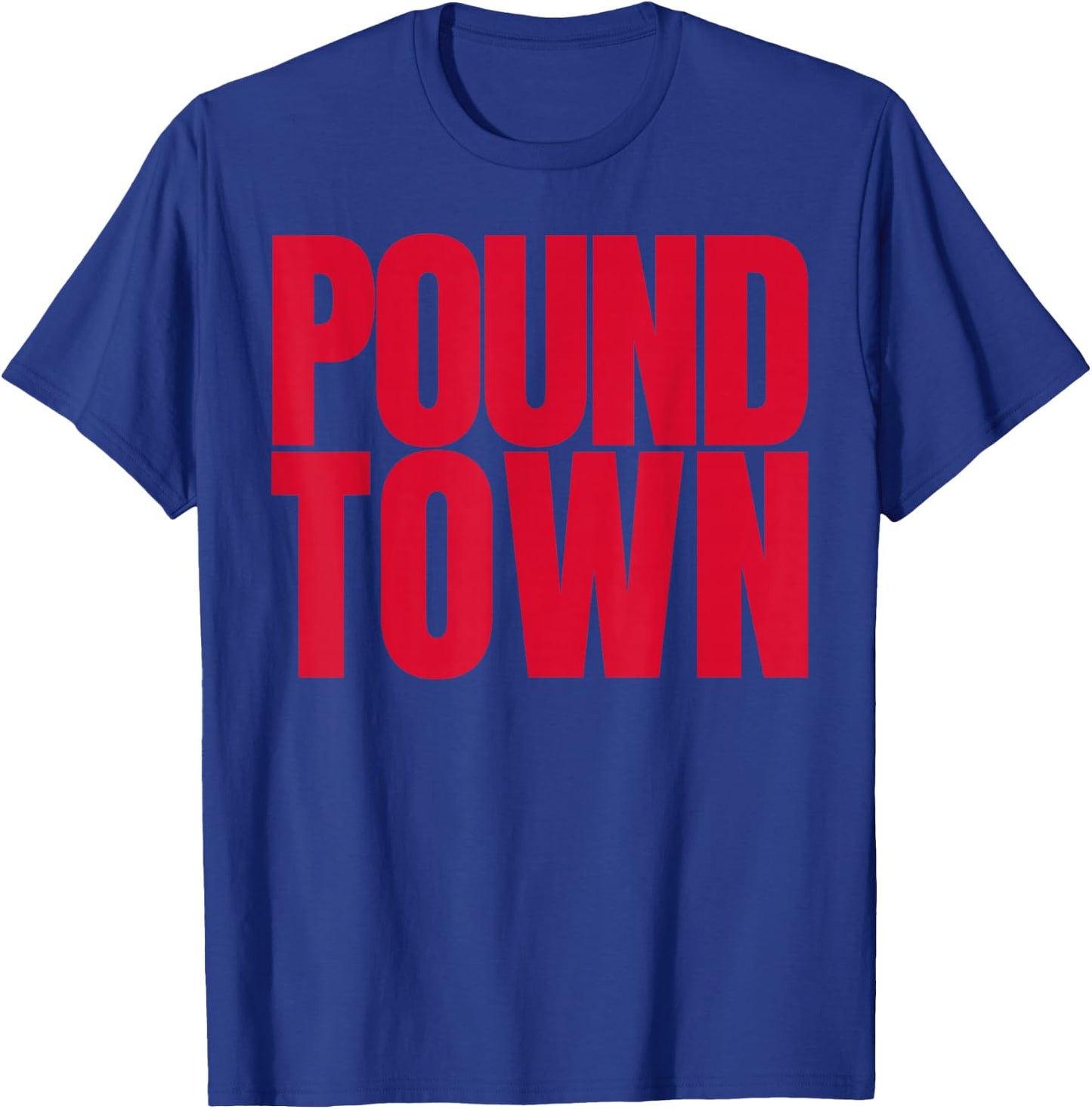Pound Town Funny Humor T-Shirt - T-Shirt | Royal