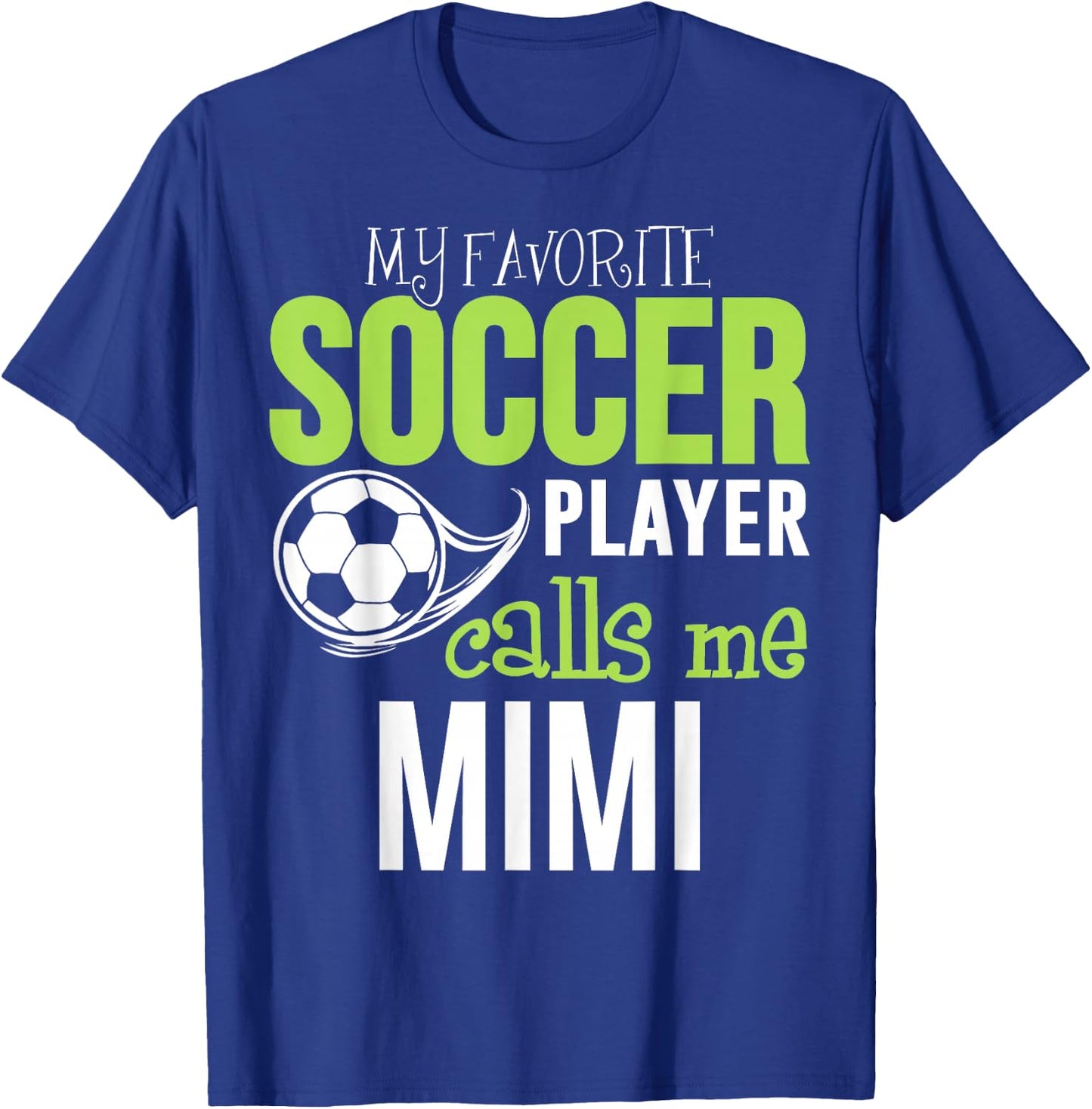 Soccer Mimi - My Favorite Player Calls Me T-Shirt - T-Shirt | Royal