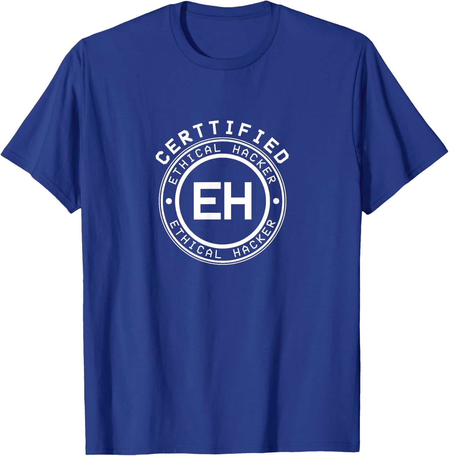 Certified Ethical Hacker Shirt, Funny Programmer Nerd Gift T-Shirt - T-Shirt | Royal