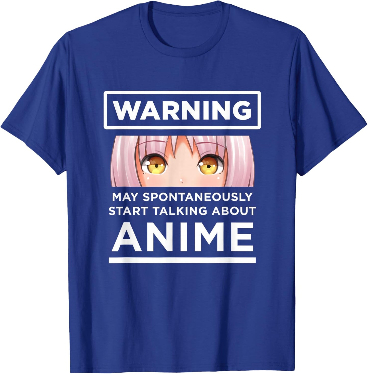 Warning May Spontaneously Start Talking About Anime T-Shirt - T-Shirt | Royal