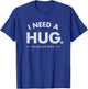 I Need a HUGe glass of wine Shirt Funny wine drinking T-Shirt - T-Shirt | Royal