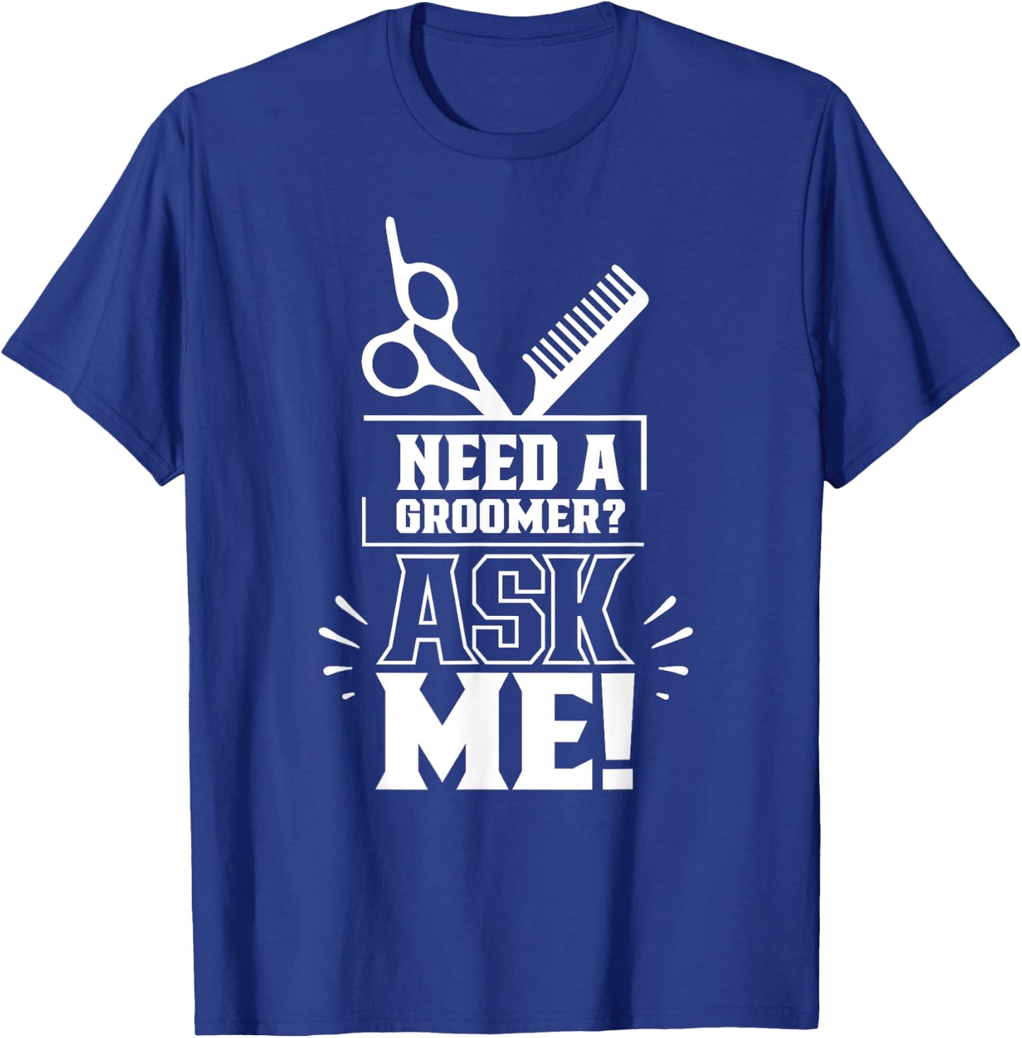 Do you need a pet hairdresser? Ask me pet hairdresser T-Shirt - T-Shirt | Royal