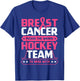 Breast Cancer Hockey Team Pink Awareness Ribbon Patient T-Shirt - T-Shirt | Royal