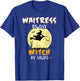 Waitress By Day Witch By Night Fun Spooky Gift T-Shirt - T-Shirt | Royal