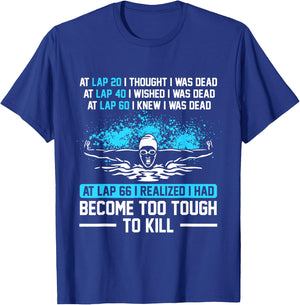 Swimmer At Lap 66 I Realized I Had Become To Tough Swimming T-Shirt - T-Shirt | Royal