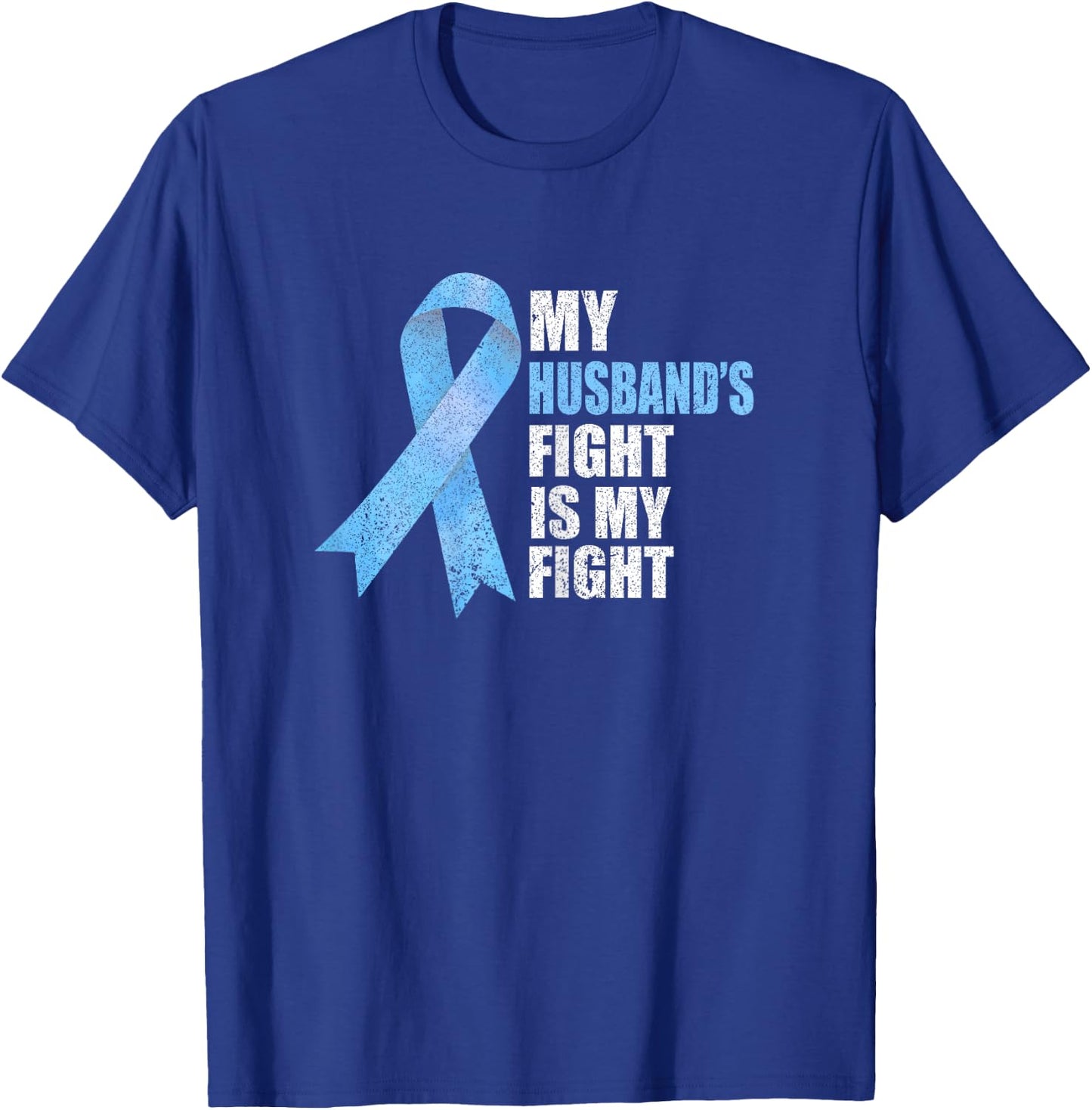 Light Blue Ribbon Supporter Wife Prostate Cancer Awareness T-Shirt - T-Shirt | Royal