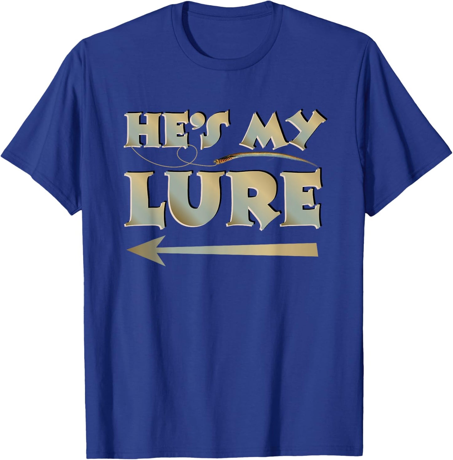 He's My Lure His And Hers Fishing Matching Couples Anglers T-Shirt - T-Shirt | Royal