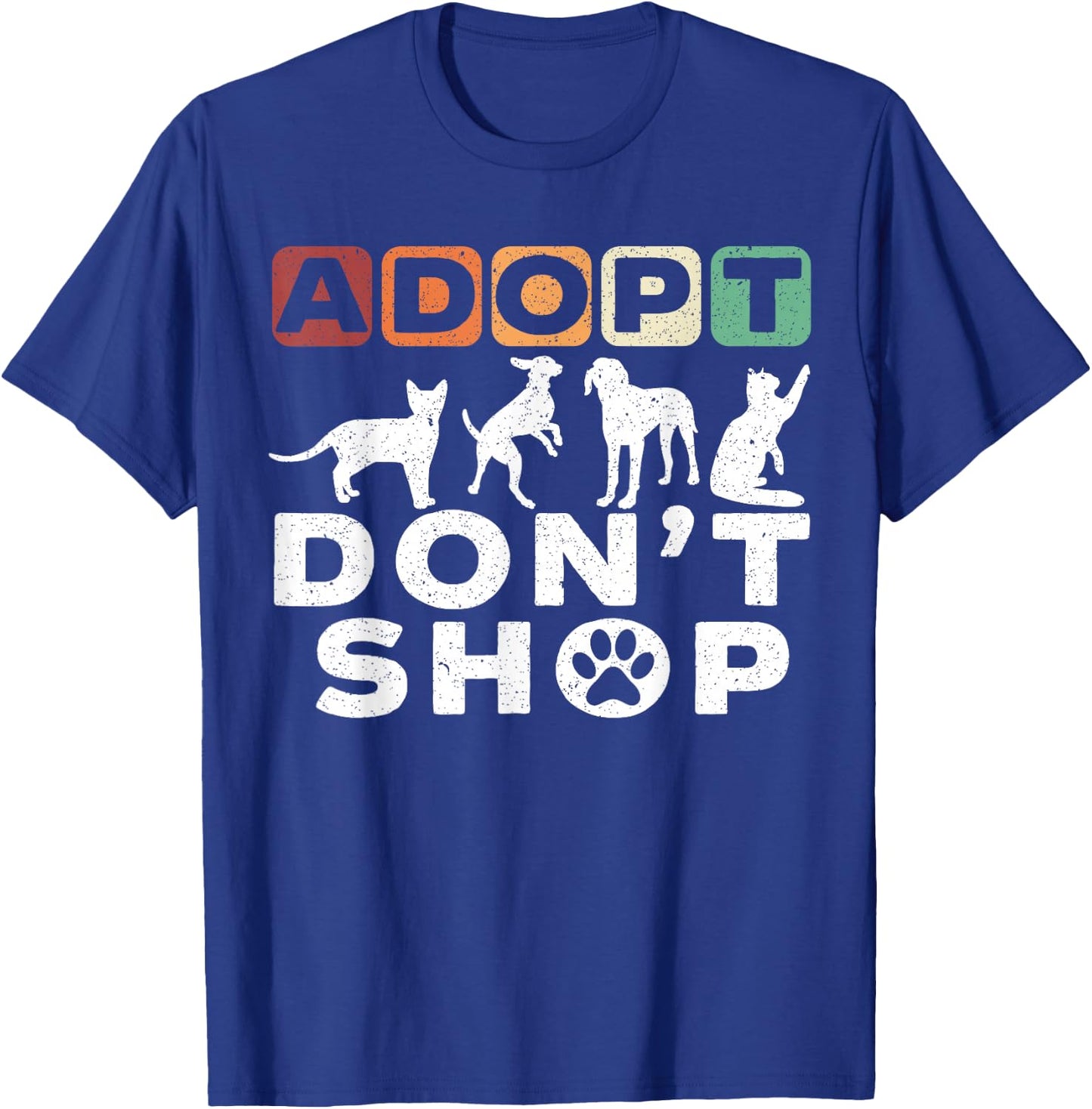 Adopt Dont Shop Gift a Adopt a Pet Adopt A Dog Women T-Shirt - T-Shirt | Royal