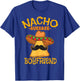 Nacho Average Boyfriend Partner Lover Admirer Cinco de Mayo T-Shirt - T-Shirt | Royal