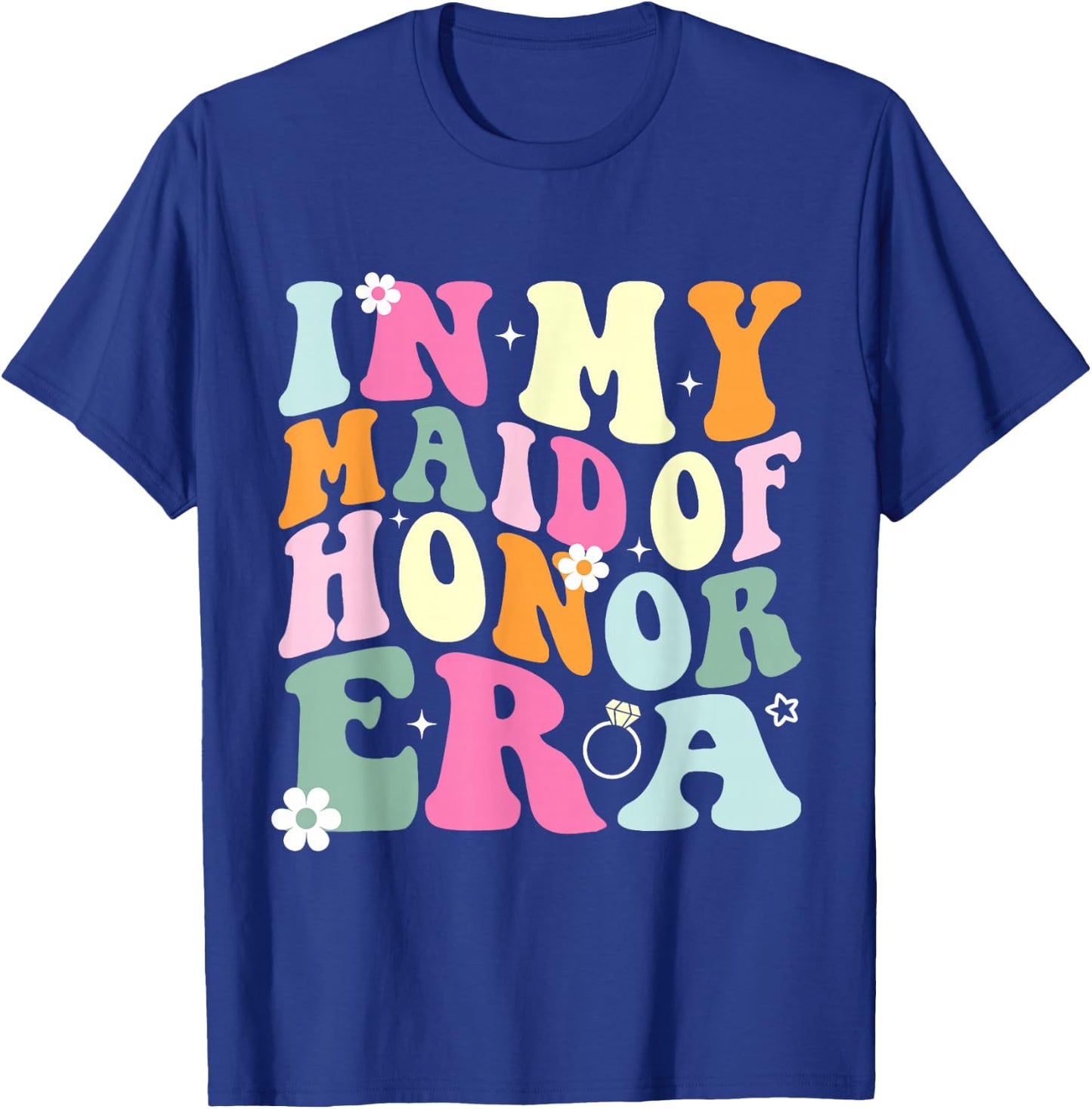 In My Maid Of Honor Era Groovy Funny Bachelorette Party MOH T-Shirt - T-Shirt | Royal