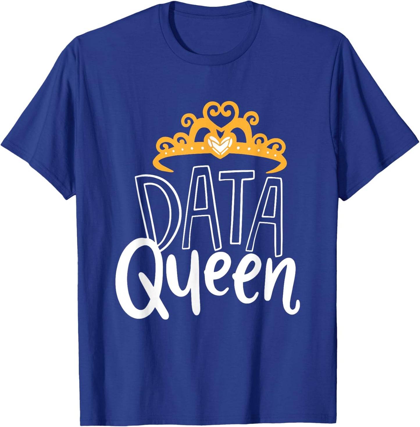 Data Queen For Data Analysts & Scientists T-Shirt - T-Shirt | Royal