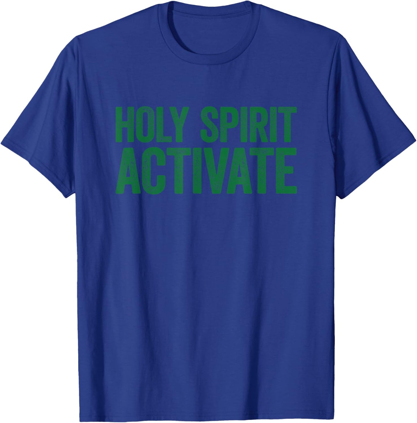Holy Spirit Activate Shirt Christian Holy Spirit Activate T-Shirt - T-Shirt | Royal