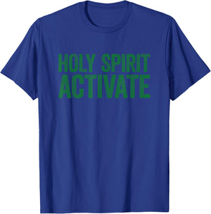 Holy Spirit Activate Shirt Christian Holy Spirit Activate T-Shirt - T-Shirt | Royal