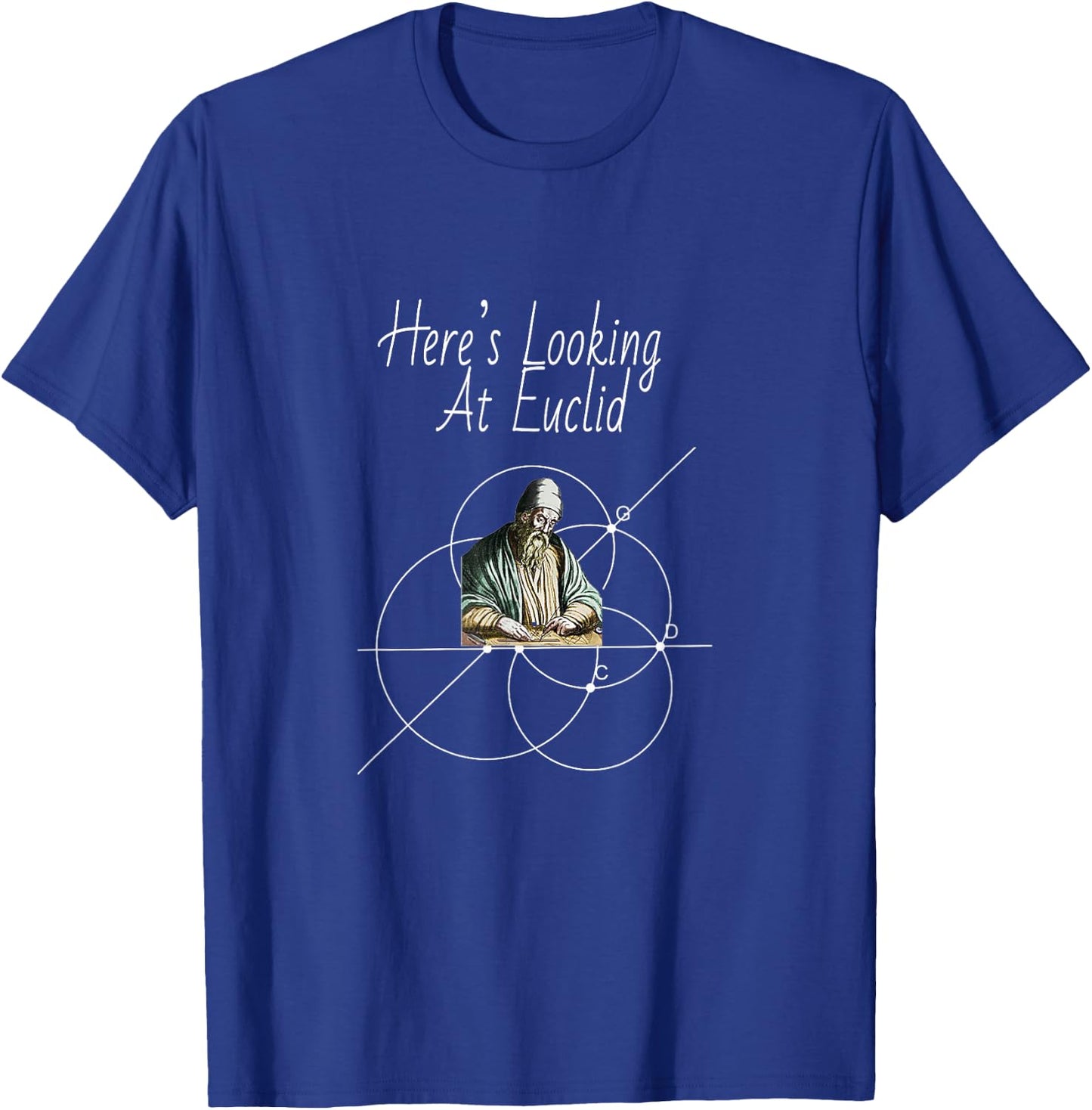 Here's Looking at Euclid T-Shirt - T-Shirt | Royal