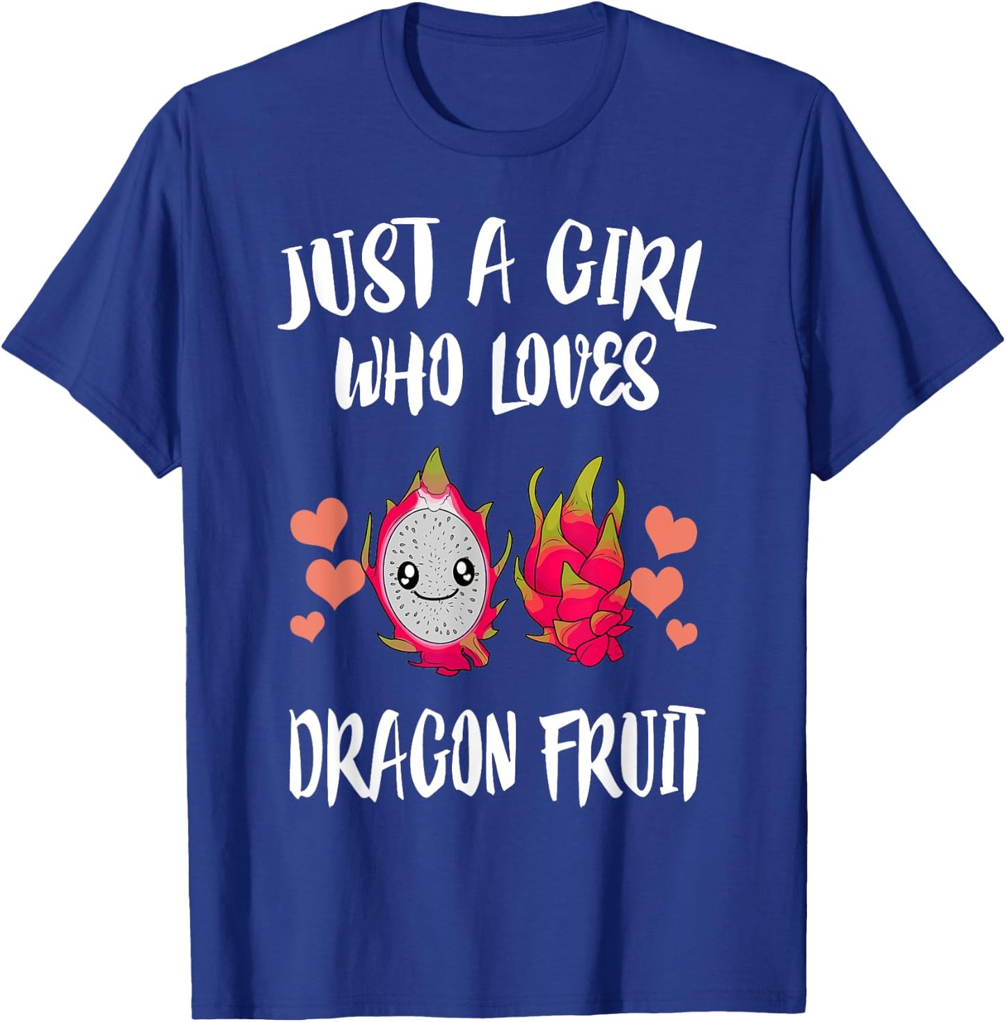 Just A Girl Who Loves Dragon Fruit T-Shirt - T-Shirt | Royal