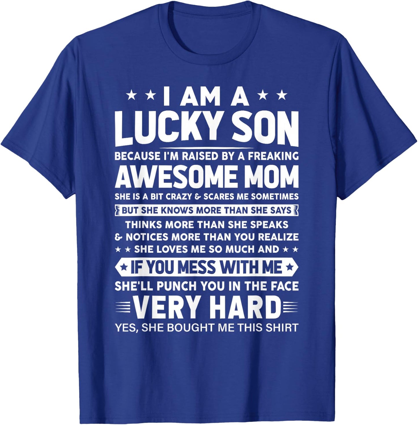 I Am a Lucky Son I'm Raised By a Freaking Awesome Mom T-Shirt - T-Shirt | Royal