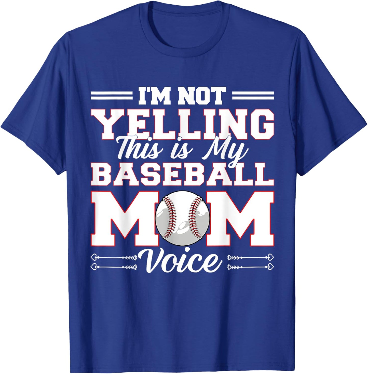 I'm Not Yelling This Is My Baseball Mom Voice Mother's Day T-Shirt - T-Shirt | Royal