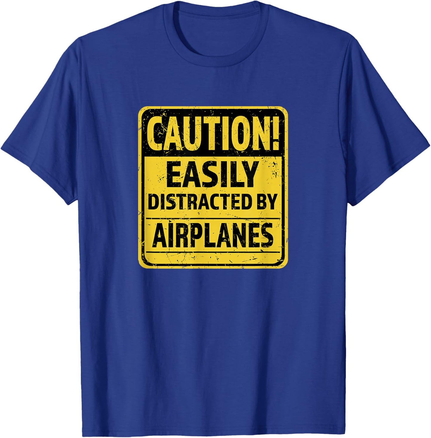 Caution! Easily Distracted By Airplanes - Air-Show & Pilots T-Shirt - T-Shirt | Royal